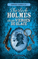 Sophie Carrillo - Sherlock Holmes et les vierges de glace (2023)