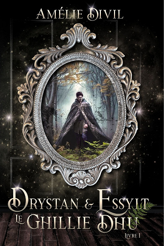 Drystan & Essylt : Le Ghillie Dhu - Amélie Divil (2024)