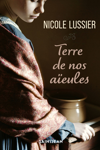 Terre de nos aïeules - Nicole Lussier (2024)