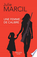 Julie Marcil - Une femme de calibre (2023)