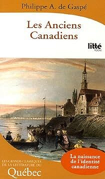 Les Anciens Canadiens - Philippe Aubert de Gaspé  (2015)