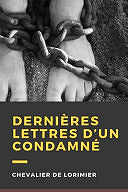 Chevalier de Lorimier - Dernières lettres d'un condamné (2020)