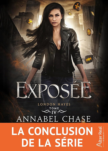 London Hayes, Tome 4 : Exposée - Annabel Chase