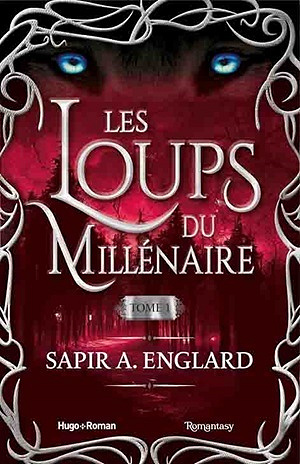 Les loups du millénaire - Tome 1 - Sapir A. Englard (2023)