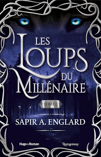 Les Loups du millénaire - Tome 2 -  Sapir A. Englard (2023)