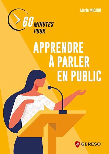60 minutes pour apprendre à parler en public - Marie Micado (2022)