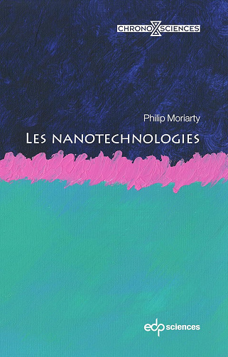 Les nanotechnologies - Philip Moriarty (2024)