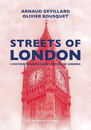 Streets of London : L'Histoire du rock dans les rues de Londres - Arnaud Devillard, Olivier Bousquet (2024)