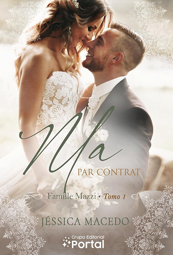 Famille Mazzi, Tome 1 : Ma par contrat - Jéssica Macedo (2024)