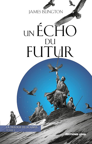 La Trilogie de Licanius, Tome 2 : Un Écho du Futur - James Islington (2022)