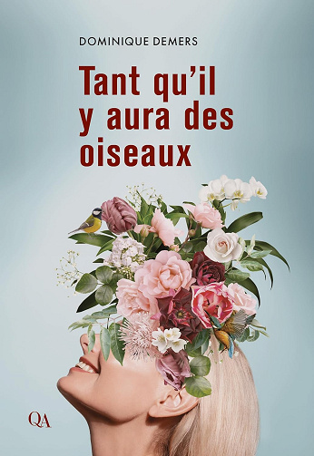 Tant qu’il y aura des oiseaux -  Dominique Demers (2024)