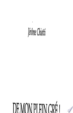 De mon plein gré - Jérôme Chiotti (2001)