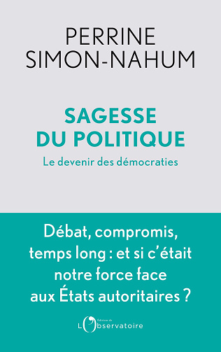 Sagesse du politique : Le devenir des démocraties - Perrine Simon-Nahum (2023)
