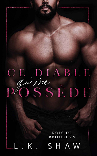 Rois de Brooklyn, Tome 1 : Ce Diable qui me Possède - L. K. Shaw (2024)