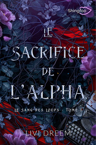 Le Sang des Loups, Tome 1 : Le Sacrifice de l'Alpha - Livi Dreem (2024)