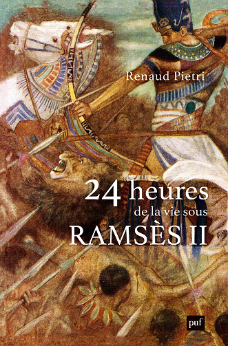 24 heures de la vie sous Ramsès II - Renaud Pietri (2023)