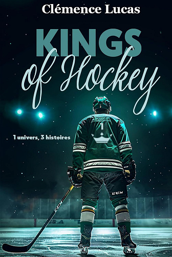 KINGS of Hockey - Intégrale - Clémence Lucas (2024)
