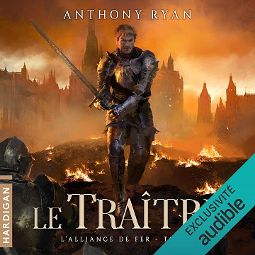 Le Traître: L'Alliance de fer 3 - Anthony Ryan (2024)