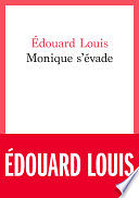 Edouard Louis - Monique s'évade (2024)