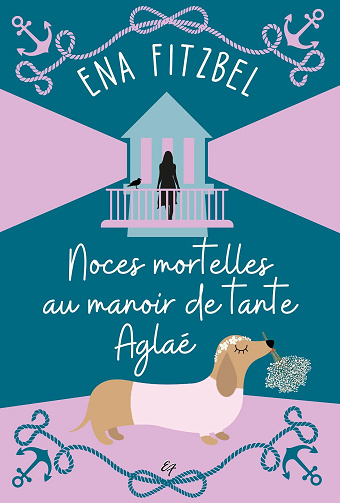 Les petites enquêtes de Jade, Tome 6 : Noces mortelles au manoir de tante Aglaé - Ena Fitzbel (2024)