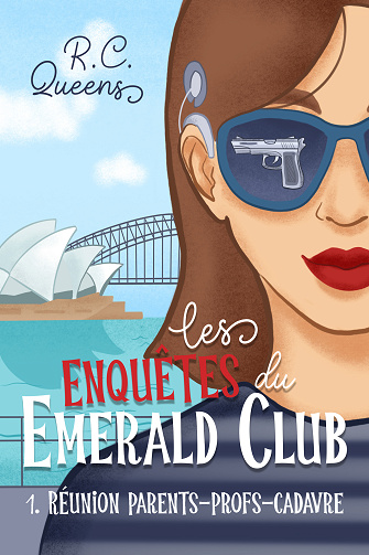Les enquêtes du Emerald Club, Tome 1 : Réunion parents-profs-cadavre - R.C. Queens (2024)