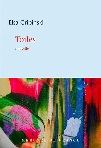 Toiles - Elsa Gribinski (2024)