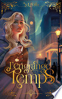 Nell Pfeiffer - L'Engrange-Temps - tome 2 - Les heures obscures (2024)