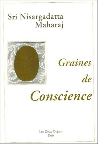 Sri Nisargadatta Maharaj - Graines de conscience (2000)