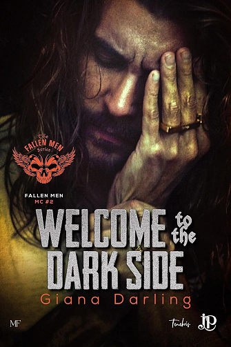 Fallen Men MC, Tome 2 : Welcome to the dark side - Giana Darling (2024)