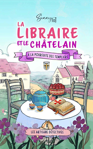 Artisans Détectives, Tome 1 : La Libraire et le Châtelain à la poursuite des Templiers - Sunny Taj (2024)