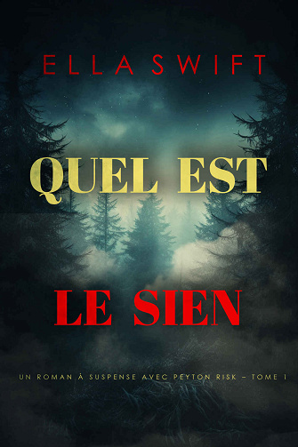 Peyton Risk, Tome 1 : Quel est le sien - Ella Swift (2024)