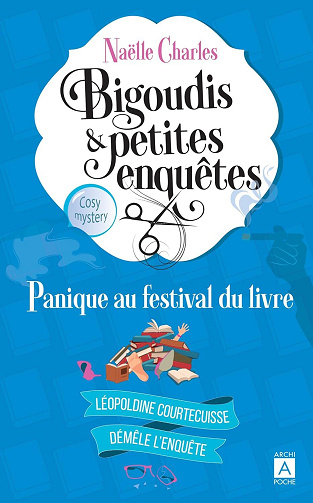 Bigoudis et petites enquêtes, Tome 5 : Panique au Festival du Livre - Naëlle Charles (2024)