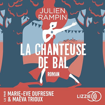 La Chanteuse de bal - Julien Rampin (2024)