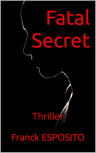 Les enquêtes de Laura Costa, Tome 5 : Fatal Secret - Franck Esposito (2024)