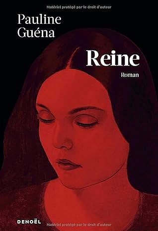 Reine -  Pauline Guéna (2024)