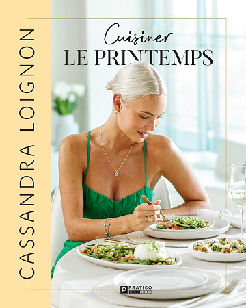 Cuisiner le printemps -  Cassandra Loignon (2024)