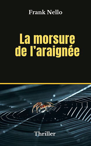 La Morsure de L'Araignée - Frank Nello (2024)