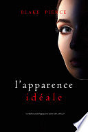 Blake Pierce - L’Apparence Idéale (Un thriller psychologique avec Jessie Hunt, tome 29) (2023)