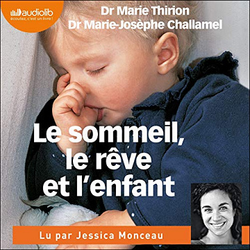 Le sommeil, le rêve et l'enfant - Marie Thirion (2020)