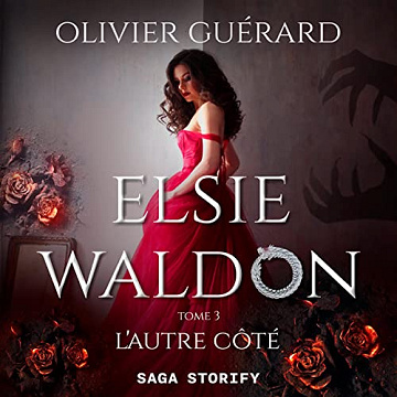 Elsie Waldon tome 3 : L'Autre Côté - Olivier Guérard (2023)