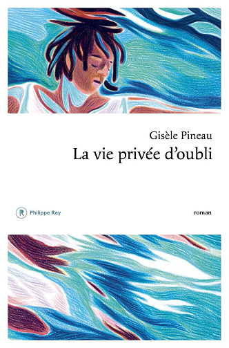 La vie privée d'oubli - Gisèle Pineau (2024)