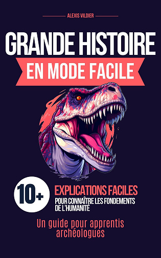 La Grande Histoire de l'Humanité (En Mode Facile, Tome 5) - Alexis Vildier (2024)