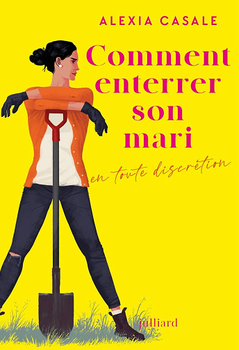 Comment enterrer son mari en toute discrétion - Alexia Casale (2024)