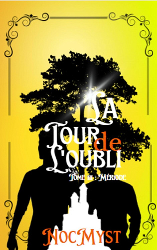 La tour de l'oubli, Tome 3 : Mériode - NocMyst (2024)