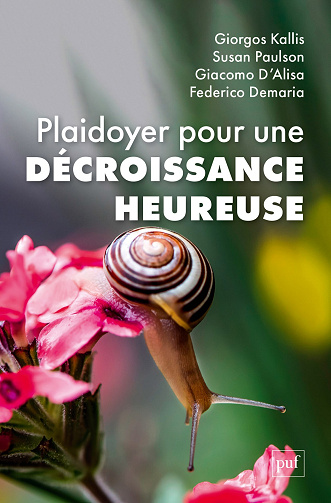 Plaidoyer pour une décroissance heureuse - Giorgos Kallis, Susan Paulson, Giacomo D'Alisa, Federico Demaria (2023)
