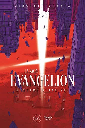 La saga Evangelion. L'oeuvre d'une vie - Virginie Nebbia (2023)