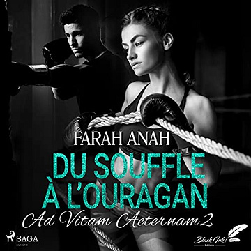 Du souffle à l'ouragan: Ad Vitam Aeternam 2 - Farah Anah (2021)
