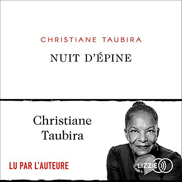 Nuit d'épine - Christiane Taubira (2020)