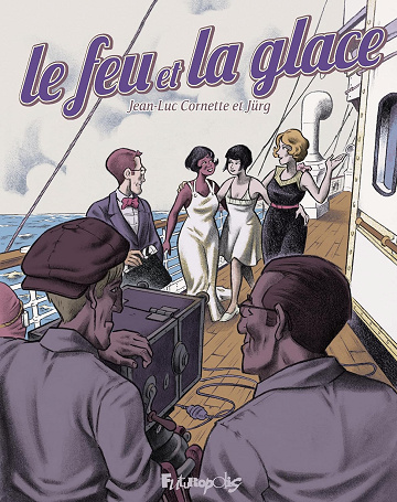 Le Feu et la Glace  - Jean-Luc Cornette, Jürg (2024)
