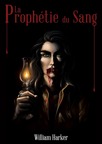 La Prophétie du Sang -  William Harker (2014)